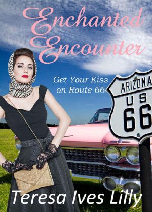 [Get Your Kiss On Route 66 03] • Enchanted Encounter